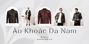 Top 10+ Mẫu Áo Khoác Da Nam Đẹp 2025 - Giá Tốt Tại MILLANCCI Hà Nội